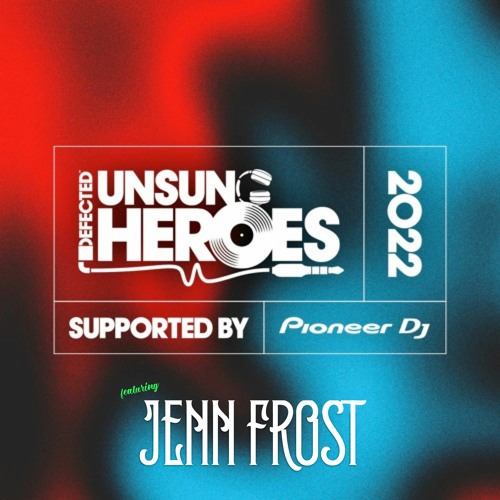 DEFECTED UNSUNG HEROES