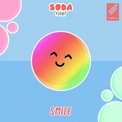 Soda Float - Smile [TLSS011]