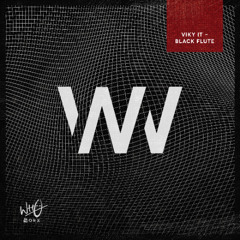 Viky (IT) - Black Flute [Wh0 Worx]