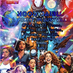 HoodyJaiBlu - This Ya Fantasy (Prod YoungItaly, Orchid2k, Joshbae)(A Night At LustVille)