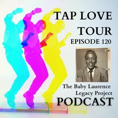 Episode 120: The Baby Laurence Legacy Project