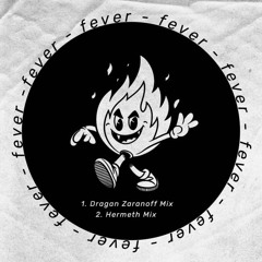 Dragan Zaranoff x Hermeth - Fever EP