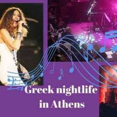 Greek Nightlife and Bouzoukia