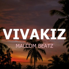 MALCOM BEATZ - VivaKiz (Audio Official)