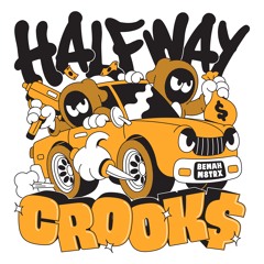 Bemah & M8TRX - Halfway Crooks