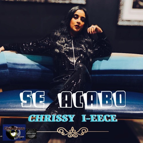 Stream Se Acabo - Chrissy I-eece by Solar Latin Club | Listen online for  free on SoundCloud