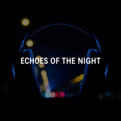 echoes of the night