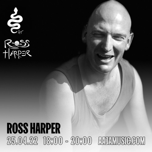 Ross Harper - Aaja Channel 1 - 25 04 22