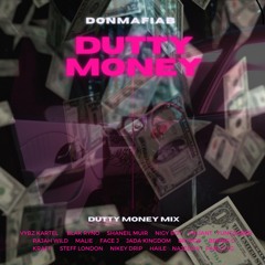 DonMafiaB - Dutty Money Riddim Mix