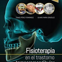 [PDF] Read Fisioterapia en el trastorno temporomandibular by  Tomás Pérez Fernández