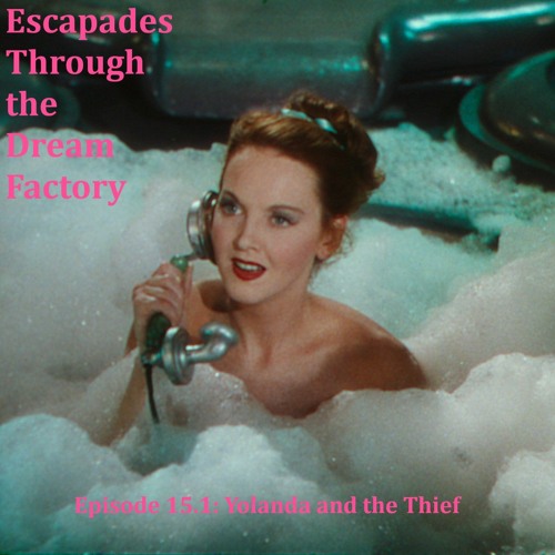 Episode 15.1: Yolanda and the Thief (with John Cassaro)