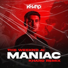 Maniac (KHARD Remix)