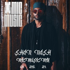 Microphone Music #010 Guestmix - Shan Nash