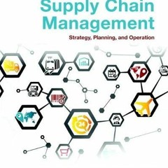 [Read] EBOOK EPUB KINDLE PDF Supply Chain Management: Strategy, Planning, and Operati