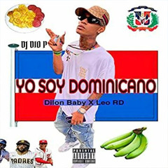 DJ Dio P x Dilon Baby - Yo Soy Dominicano Remix