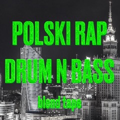 POLSKI RAP W REMIXACH (DRUM N BASS)
