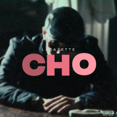 LACAZETTE - CHO
