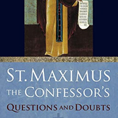[ACCESS] EPUB 🗂️ St. Maximus the Confessor's "Questions and Doubts" by  Saint Maximu