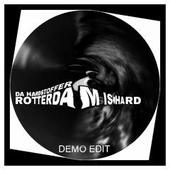 DA HARDSTOFFER -  Rotterdam Is Hard ( Demo Edit )