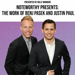 Noteworthy Episode 4:  The Work of Benj Pasek & Justin Paul