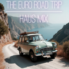 the european road trip haus mix