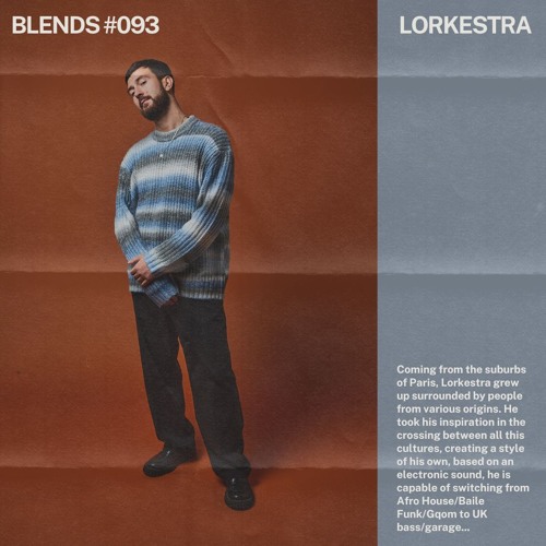 Blends #093 | ft. Lorkestra