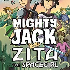 ACCESS [KINDLE PDF EBOOK EPUB] Mighty Jack and Zita the Spacegirl by  Ben Hatke 🗂️