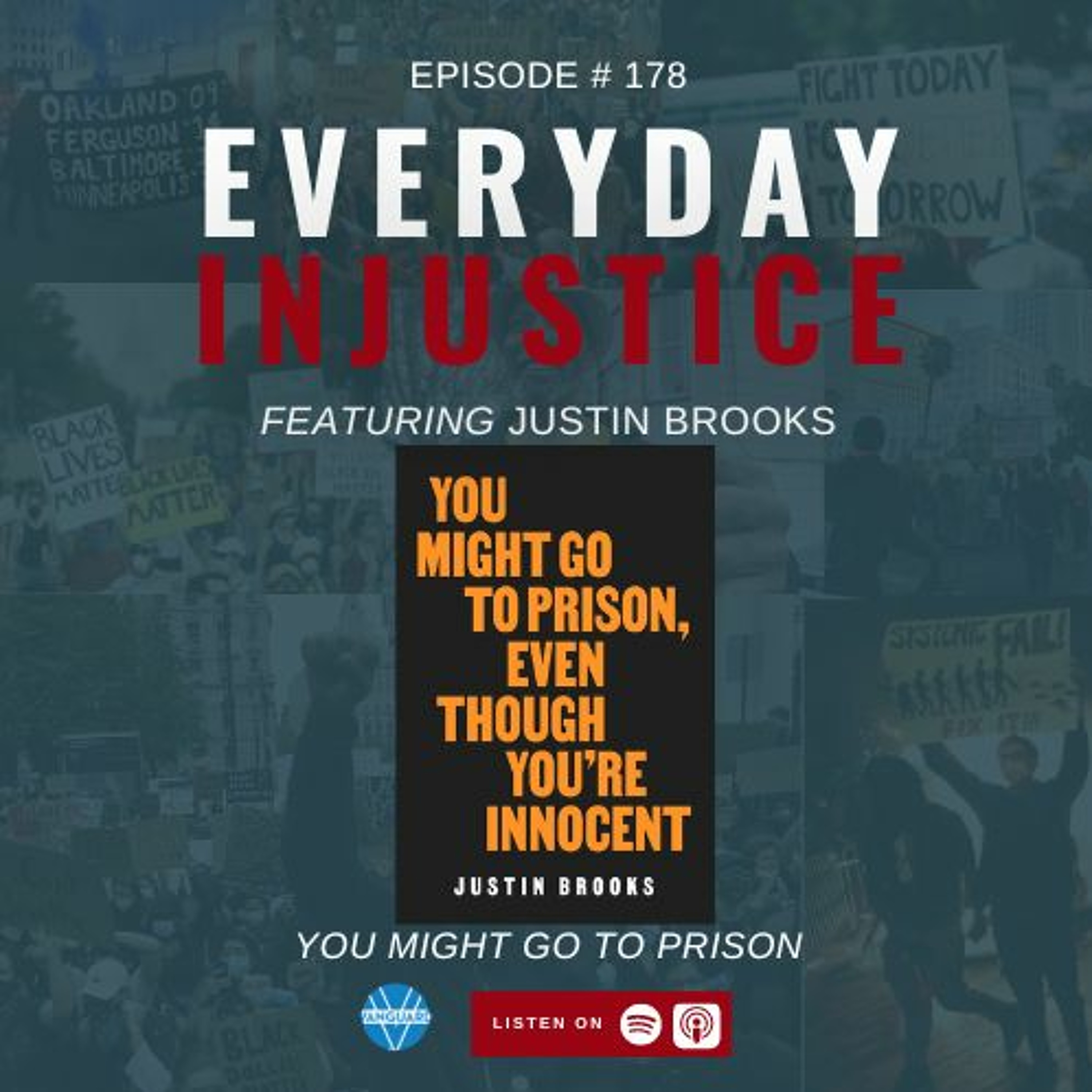 Everyday Injustice Podcast Episode 178: Justin Brooks Discusses Upcoming Book
