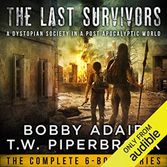 VIEW EPUB 📬 The Last Survivors Box Set: The Complete Post Apocalyptic Series (Books