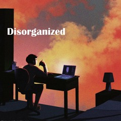 Disorganized
