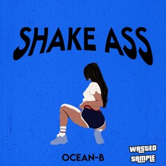 Ocean-B - Shake Ass