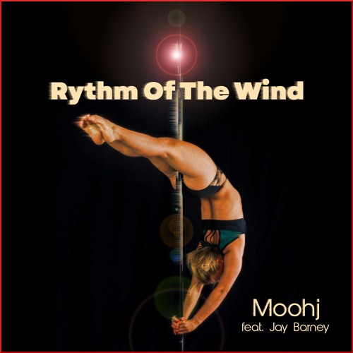 MOOHJ - Rythm Of The Wind feat. Jay Barney