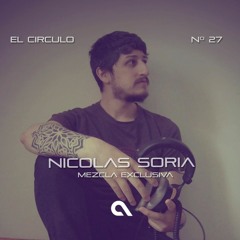 Nicolas Soria - Exclusive Mix for El Circulo - Podcast #27