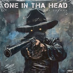 GME DRVMMA - ONE IN THA HEAD