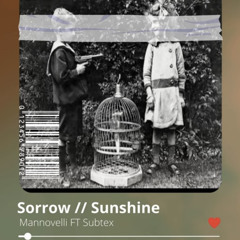 Mannovelli - Sorrow//Sunshine FT SUBTEX