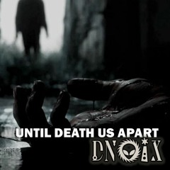 DARKNOISE - Until Death Us Apart