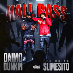 Hall Pass (feat. Slimesito)