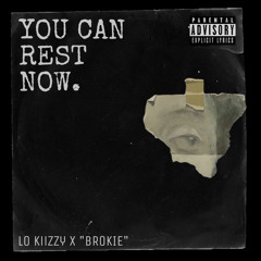You Can Rest Now Ft. “BROKIE”(Prod. TyDavid)