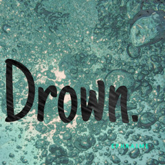 Drown. (demo)
