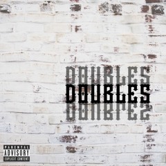 DOUBLES (feat. Yung Bragz)