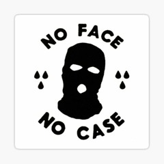 NO FACE NO CASE (Bday Freebie)