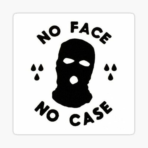 NO FACE NO CASE (Bday Freebie)