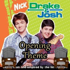 Opening Theme (Drake & Josh) Organ Cover