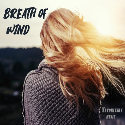 Breath Of Wind - Beautiful and Emotional Romantic Background Piano Music