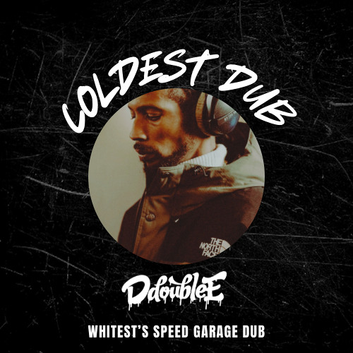 D Double E - Coldest Dub (speed garage edit) FREE DOWNLOAD
