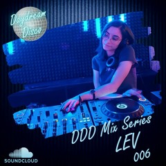 Daydream Disco Mix Series - 006 - LEV