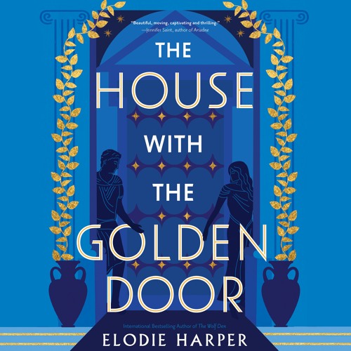 The House with the Golden Door by Elodie Harper Read by Antonia Beamish - Audiobook Excerpt