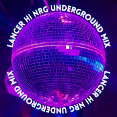 Lancer Hi NRG Underground Mix