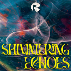 Shimmering Echoes ✧