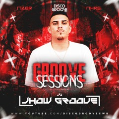 Disco Groove Records Presents Groove Sessions 3ª Temporada - Jhow Groove